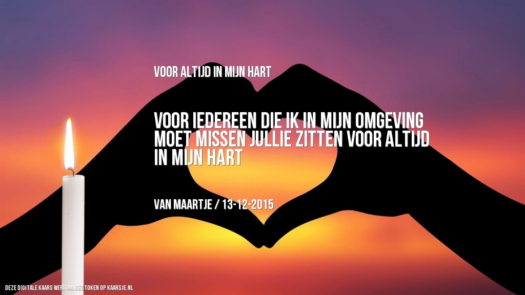 Een kaarsje voor altijd in mijn hart